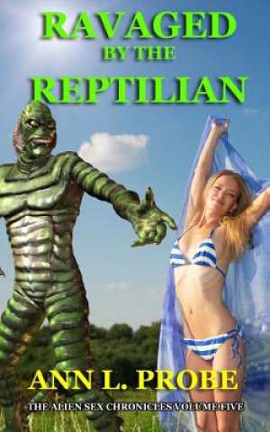 Książka Ravaged by the Reptilian Ann L Probe