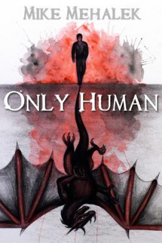 Knjiga Only Human Mike Mehalek