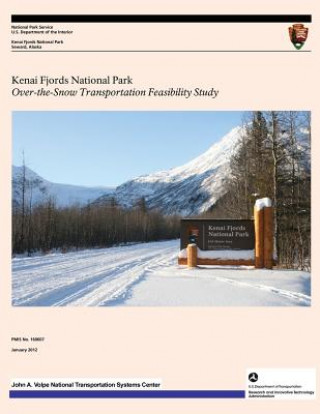 Carte Kenai Fjords National Park: Over-the-Snow Transportation Feasibility Study U S Department O National Park Service