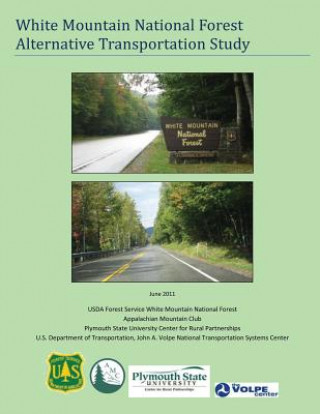 Kniha White Mountain National Forest Alternative Transportation Study John a Volpe National Transportation Sy