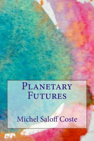 Knjiga Planetary Futures Michel Saloff Coste