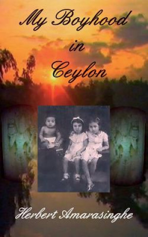 Könyv My Boyhood in Ceylon Herbert Amarasinghe