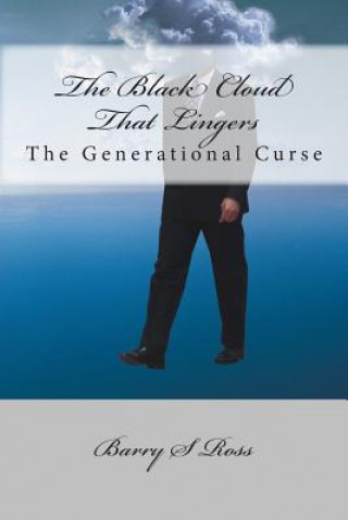 Knjiga The Black Cloud That Lingers: The Generational Curse Barry S Ross