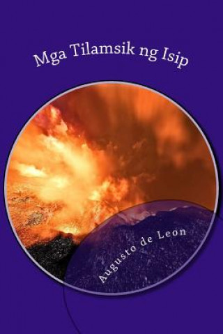 Kniha MGA Tilamsik Ng Isip Augusto De Leon