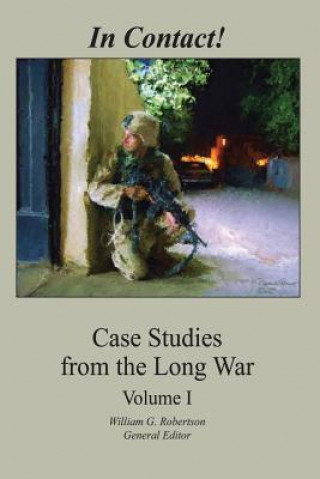 Kniha In Contact!: Case Studies from the Long War (Volume I) William G Robertson