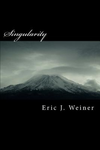 Knjiga SINGULARITY Dr Eric J Weiner