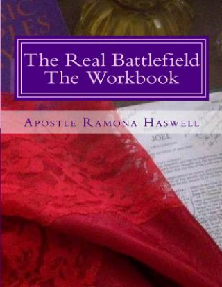 Książka The Real Battlefield The Workbook Apostle Ramona Haswell