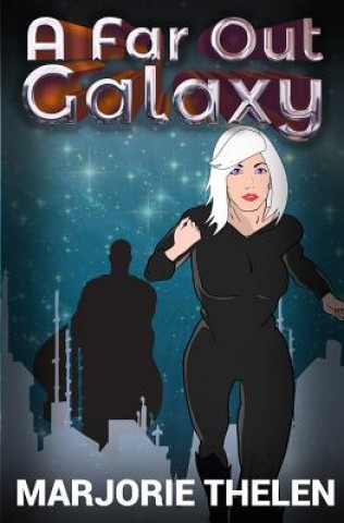 Knjiga A Far Out Galaxy: Deovolante Space Opera, Book 1 Marjorie Thelen