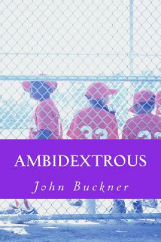 Kniha Ambidextrous MR John O Buckner