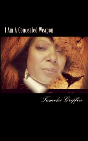 Kniha I Am A Concealed Weapon Tumeki S Griffin