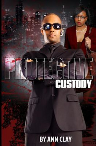 Kniha Protective Custody Ann Clay