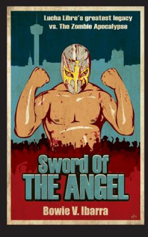 Knjiga Sword of the Angel Bowie V Ibarra