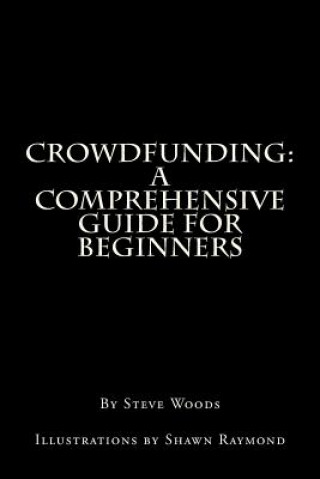 Carte Crowdfunding: A Comprehensive Guide for Beginners Steve Woods