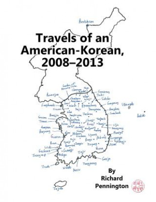 Książka Travels of an American-Korean, 2008?2013 Richard Pennington