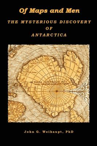 Książka Of Maps and Men: The Mysterious Discovery of Antarctica John G Weihaupt Phd