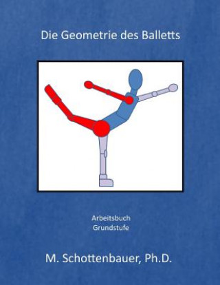 Libro Die Geometrie des Balletts: Arbeitsbuch M Schottenbauer