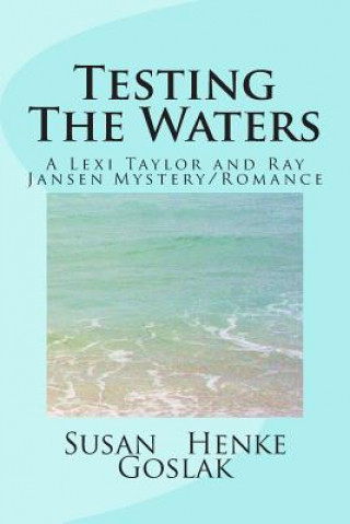 Книга Testing The Waters Susan Henke Goslak