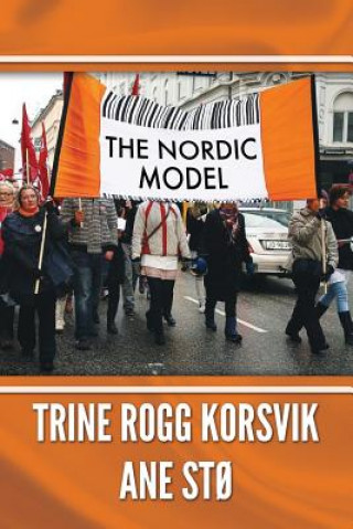 Kniha The Nordic Model Trine Rogg Korsvik