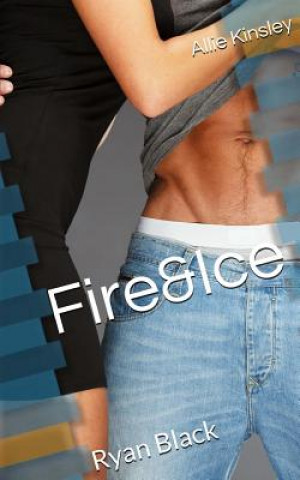 Книга Fire&Ice: Ryan Black Mrs Allie Kinsley