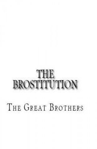 Kniha The Brostitution The Great Brothers
