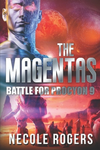 Kniha The Magentas: Battle for Procyon 9 Necole D Rogers