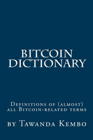 Knjiga Bitcoin Dictionary Tawanda Kembo