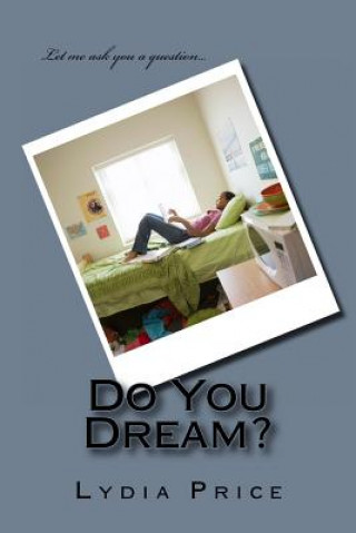 Kniha Do You Dream?: Do You Dream? MS Lydia Price