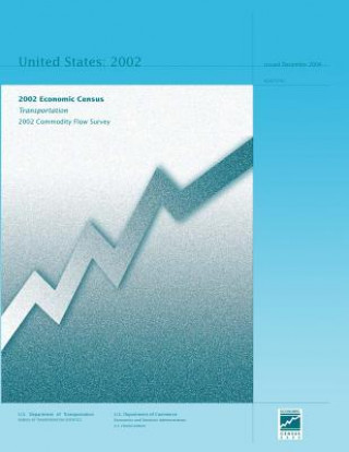 Książka 2002 Economic Census: Transportation 2002 Commodity Flow Survey U S Department of Transportation