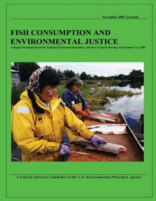 Knjiga Fish Consumption and Environmental Justice National Environmental Justice Council