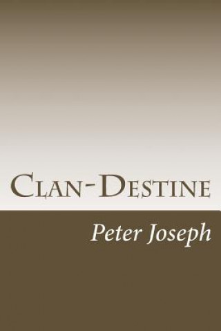 Kniha Clan-Destine Peter Joseph