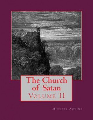 Kniha The Church of Satan II: Volume II - Appendices Michael A Aquino