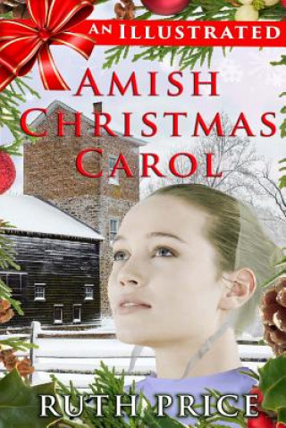Carte An Illustrated Amish Christmas Carol Ruth Price