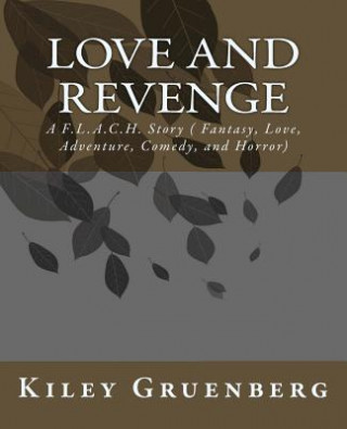 Knjiga Love and Revenge Kiley Gruenberg