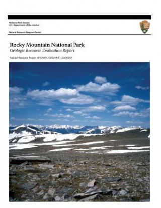 Knjiga Rocky Mountain National Park: Geologic Resource Evaluation Report U S Department O National Park Service