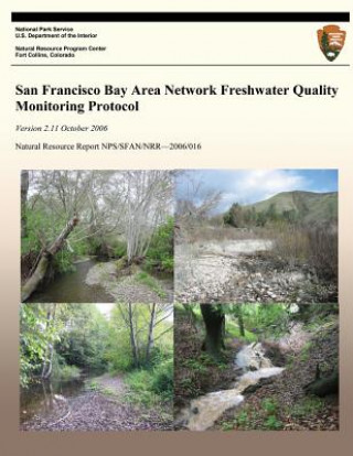 Книга San Francisco Bay Area Network Freshwater Quality Monitoring Protocol National Park Service