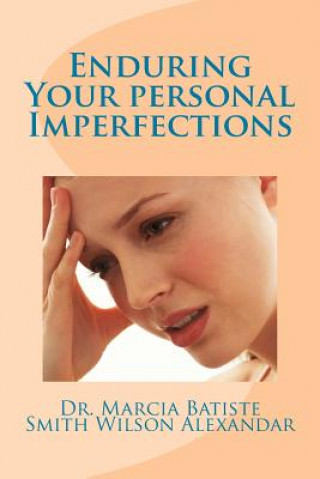 Kniha Enduring Your personal Imperfections Dr Marcia Alexandar