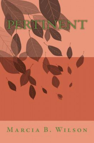 Knjiga Pertinent Marcia B Wilson