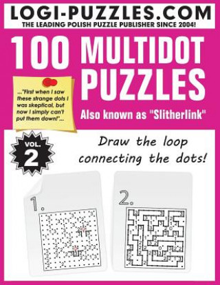 Kniha 100 Multidot Puzzles: Slitherlink Logi Puzzles