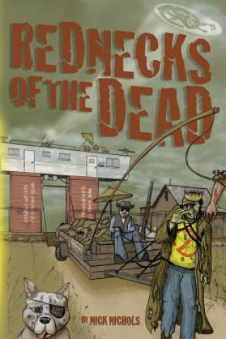 Könyv Rednecks of the Dead Nick Nichols