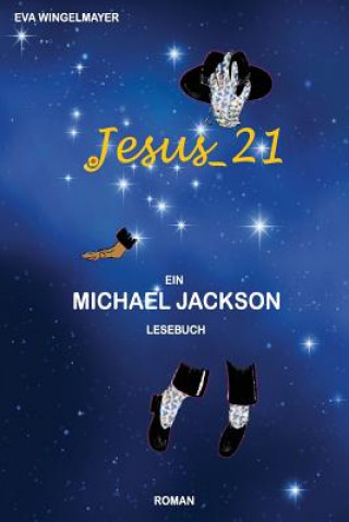 Carte Jesus_21, ein Michael Jackson Lesebuch Eva Wingelmayer