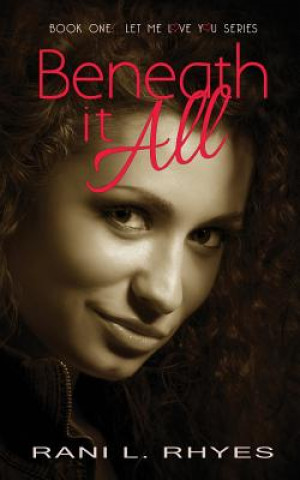 Book Beneath It All Rani L Rhyes