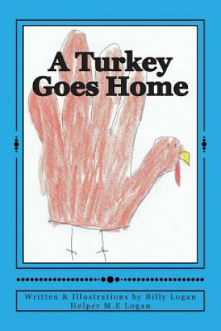 Kniha A Turkey Goes Home Billy Mason Logan