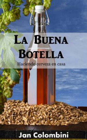 Kniha La Buena Botella: Haciendo cerveza en casa MR Jan Colombini