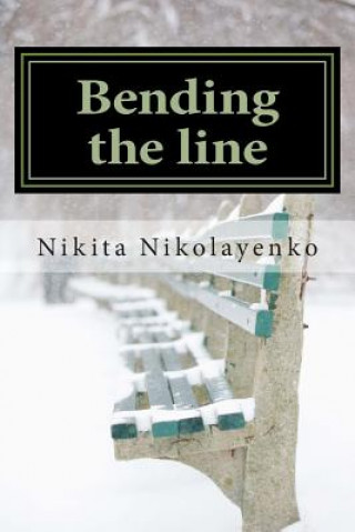 Książka Bending the line Nikita Alfredovich Nikolayenko