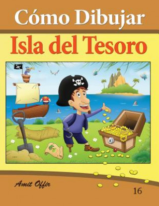 Kniha Cómo Dibujar Comics: Isla del Tesoro: Libros de Dibujo Amit Offir