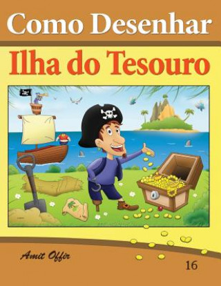 Könyv Como Desenhar: Ilha Do Tesouro: Livros Infantis Amit Offir