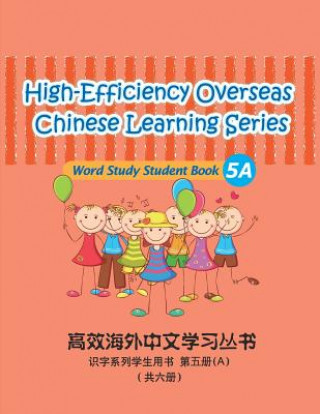 Kniha High-Efficiency Overseas Chinese Learning Series, Word Study Series, 5a: Word Study Series, Peng Wang