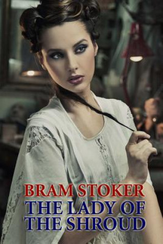 Kniha The Lady of the Shroud Bram Stoker