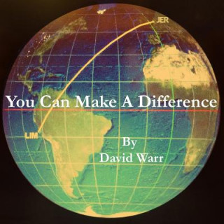 Knjiga You can make a difference: You can make a difference MR David James Warr