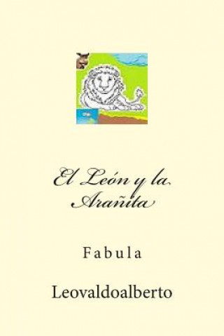 Könyv El León y la Ara?ita: Fabula Leovaldoalberto